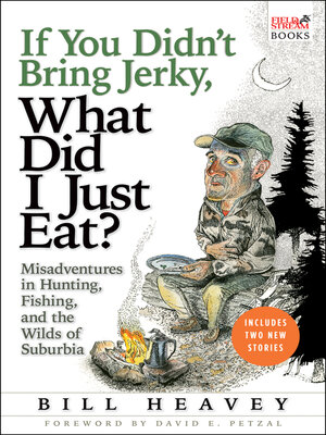 cover image of If You Didn't Bring Jerky, What Did I Just Eat?